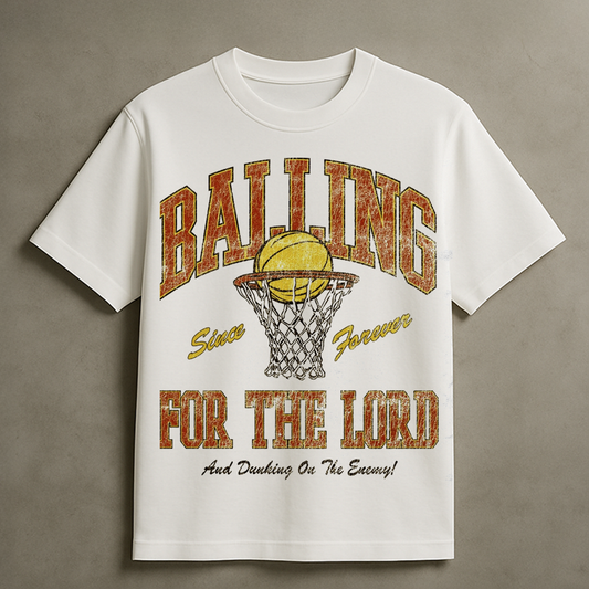 BALLING FOR THE LORD T-SHIRT (WHITE)