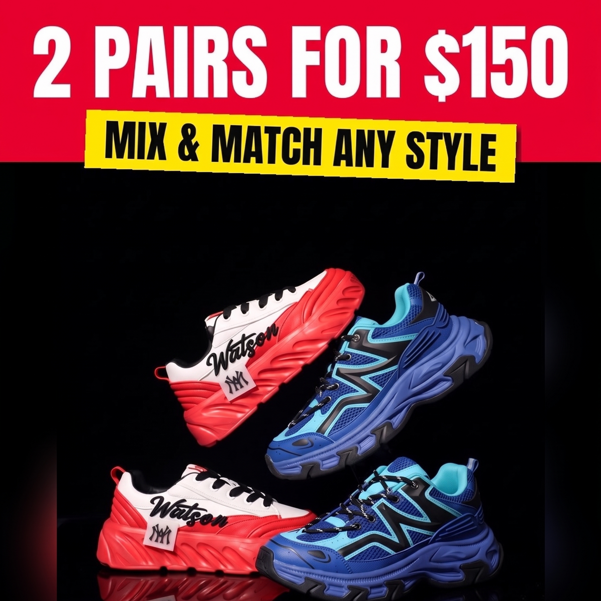 2 For $150 OR 3 For $200 Sneakers